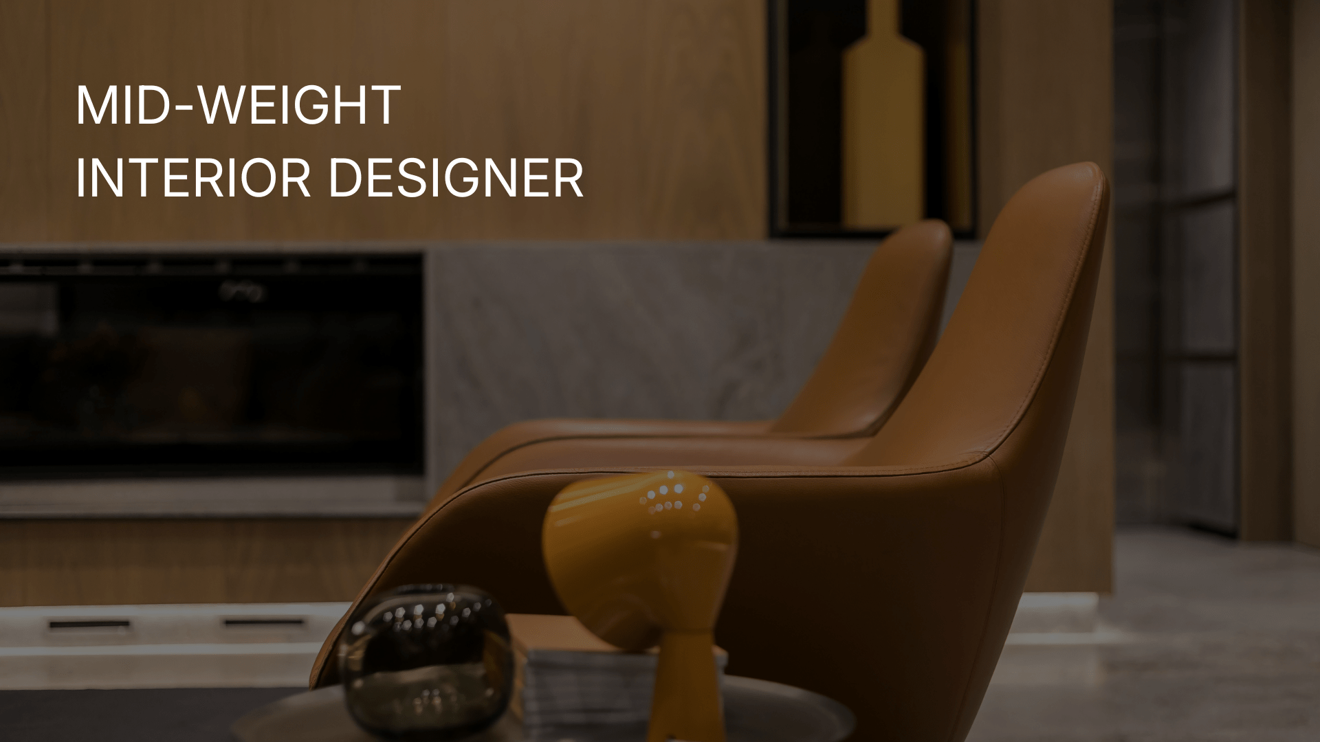 Mid Weight Interior Designer